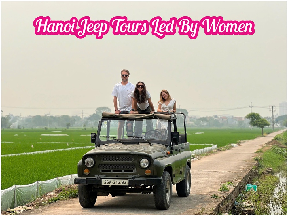Female Drivers Make Hanoi Jeep Tours More Personal Female Drivers Make Hanoi Jeep Tours More Personal