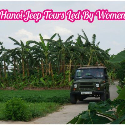 Female Drivers Make Hanoi Jeep Tours More Personal