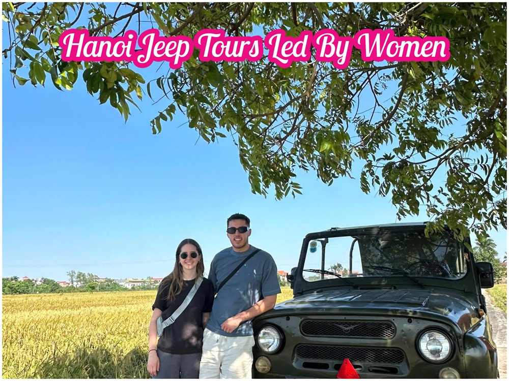 Female Drivers Make Hanoi Jeep Tours More Personal Female Drivers Make Hanoi Jeep Tours More Personal