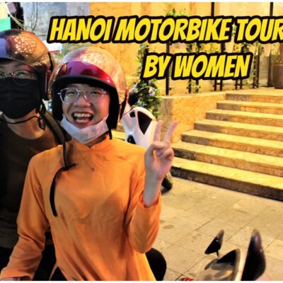 Hanoi Motorbike Lady Adventure – Culture & Street Food
