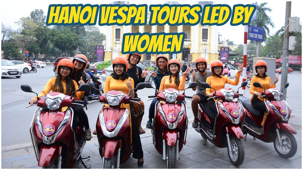 Hanoi Vespa Tours with Women Guides Hanoi Experience Hanoi Vespa Tours with Women Guides Hanoi Experience